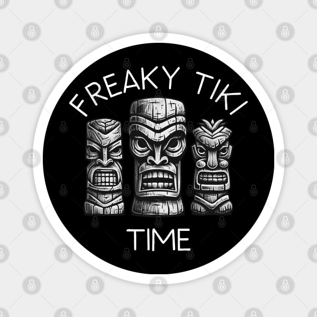 Three Tiki Statues - Freaky Tiki Time (White Lettering) Magnet by VelvetRoom